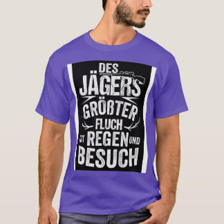 Des jagers groter fluch is such T-Shirt