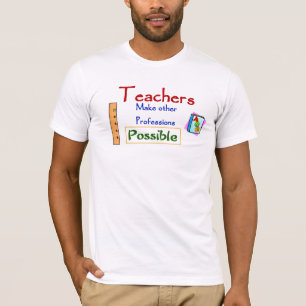 DES LEHRERS MACHEN ANDERE BERUFE MÖGLICHES T-SHIR T-Shirt