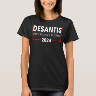 Desantis 2024 - Amerika Florida Republikaner Elec T-Shirt