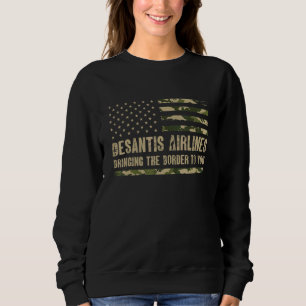 DeSantis Airlines Bringt die Grenze zu Ihnen USA C Sweatshirt