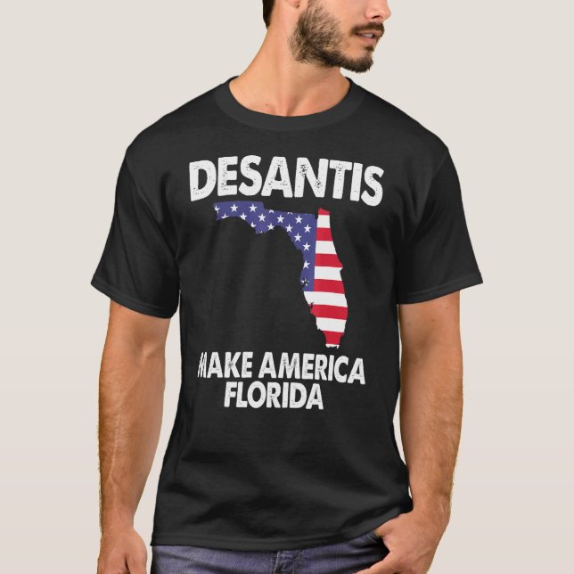 Desantis Make America Florida T-Shirt (Vorderseite)