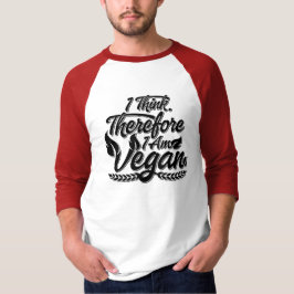 Deshalb bin ich Vegan T-Shirt
