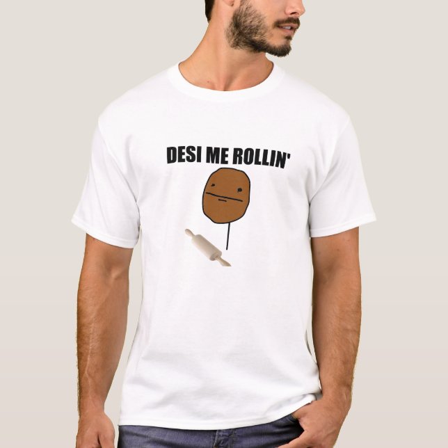 DESI ICH ROLLIN T-Shirt (Vorderseite)
