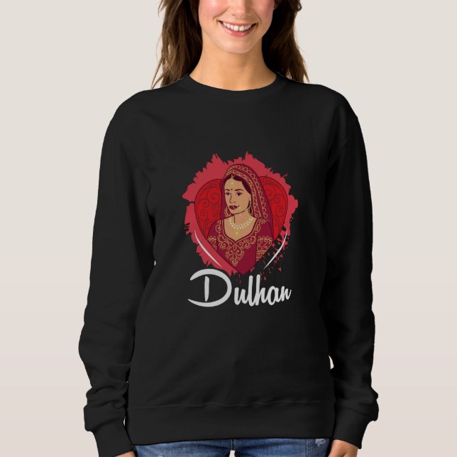 Desi Wedding Bride Accessories South Asian Shaadi Sweatshirt (Vorderseite)