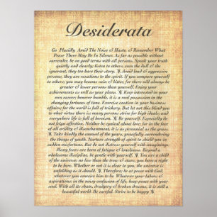 DESIDERATA auf Fossilisiertem Holzpapier Poster