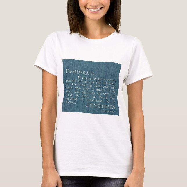 Desiderata auf Leinwand T-Shirt (Vorderseite)