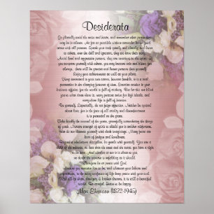 Desiderata "erwünschte Dinge", Prosa über Blumen Poster
