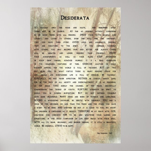 Desiderata Gedicht von Max Ehrmann Poster (Vorne)