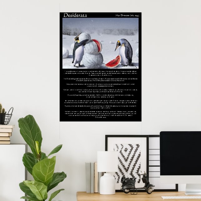 Desiderata Penguins Snow watermelon Posters Poster (Heimbüro)
