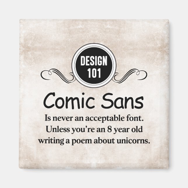 Design 101: Comic Sans ist nie ein akzeptabler Sch Magnet (Vorne)