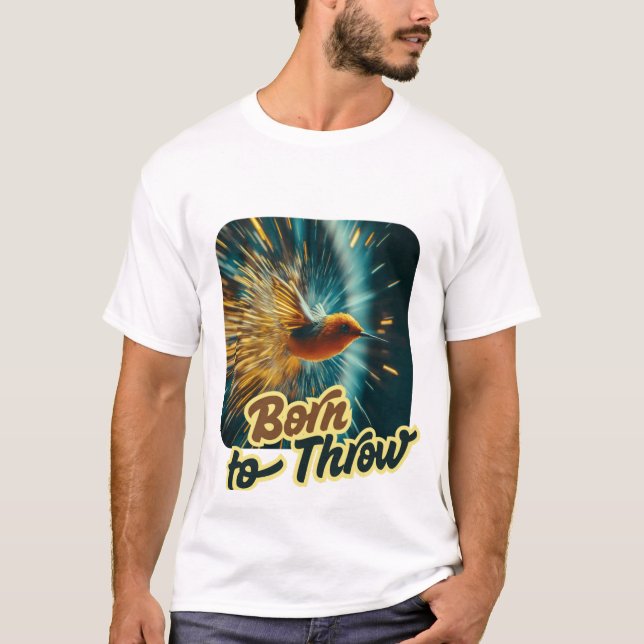 Design Born to Throw Pfeilwurz T-Shirt (Vorderseite)