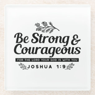 Design der Bibelverse JO 1:9 - stark und mutig sei Glasuntersetzer
