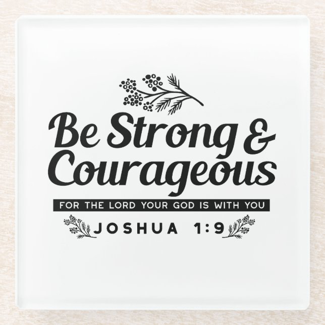 Design der Bibelverse JO 1:9 - stark und mutig sei Glasuntersetzer (Vorderseite)