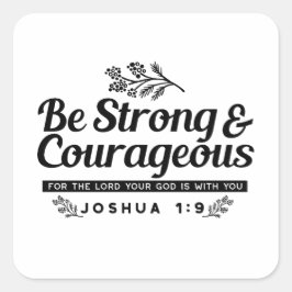 Design der Bibelverse JO 1:9 - stark und mutig sei Quadratischer Aufkleber