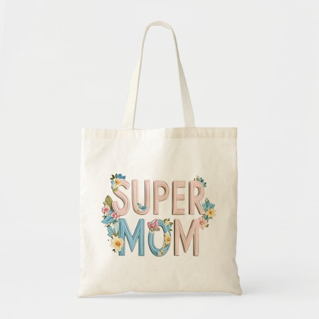 Design für Blumentexte der Super Mama Tragetasche (Vorne)