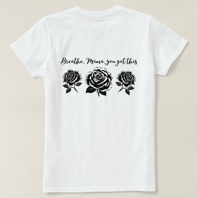 Design für das Leben auf inspirierender Mama T-Shirt (Design Rückseite)
