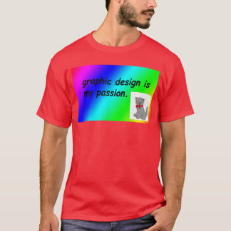 Design ist meine Leidenschaft Regenbogen Comic San T-Shirt