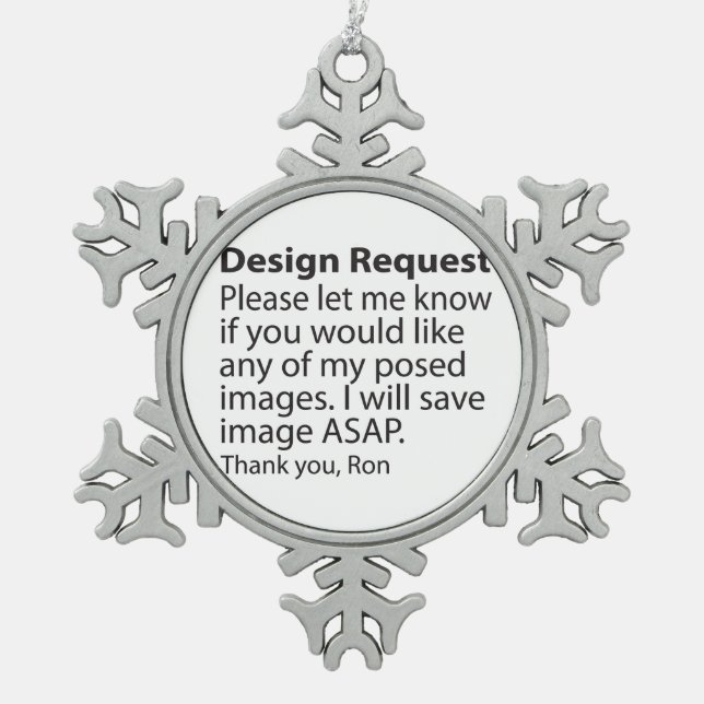 Design Request Pewter Snowflake Ornament (Vorderseite)