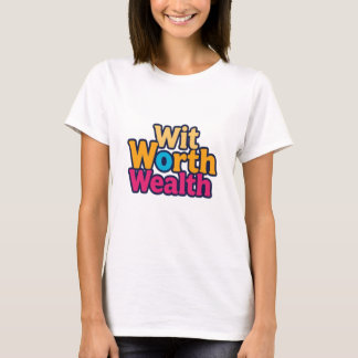 Design von WIT Worth Wealth T - Shirt