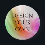 Design Your Own Pin/Badge Button<br><div class="desc">niedlich für jede Gelegenheit,  um Ihre Veranstaltung auf ihm</div>