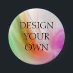 Design Your Own Pin/Badge Button<br><div class="desc">niedlich für jede Gelegenheit,  um Ihre Veranstaltung auf ihm</div>
