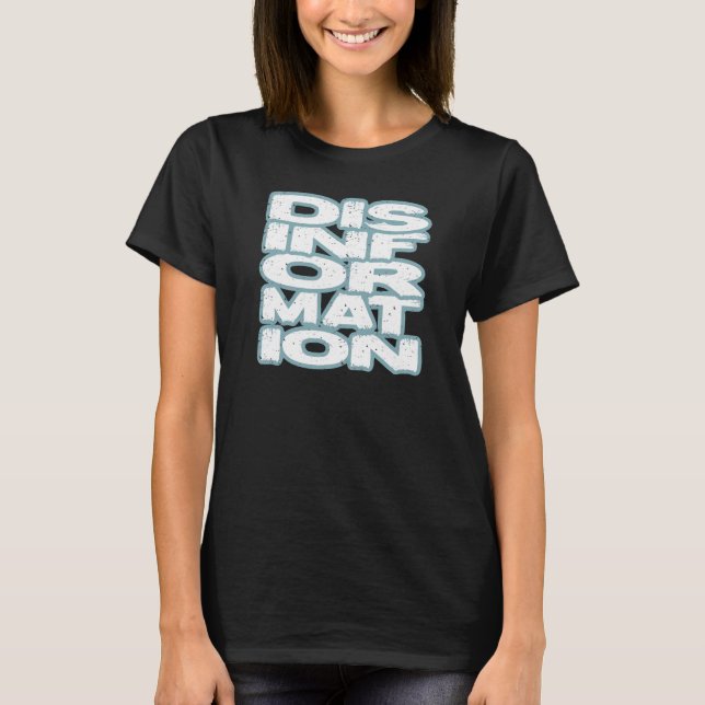 DESINFORMATION T-Shirt (Vorderseite)