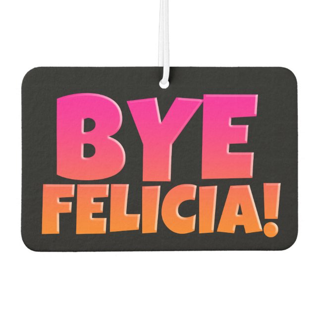 Désodorisant Pour Voiture Bye Felicia Funny Airfraicheur (Devant)