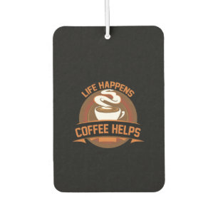 Désodorisant Pour Voiture Café Art Life Happens Café Aide