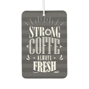 Désodorisant Pour Voiture Café Lover Strong Café Toujours frais