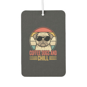 Désodorisant Pour Voiture Chiens de café et Pug Rétro Chill