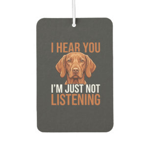 Désodorisant Pour Voiture Citation drôle de chien Vizsla n'écoutant pas