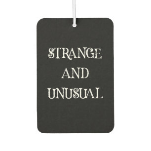 Désodorisant Pour Voiture Citation gothique étrange et inhabituelle