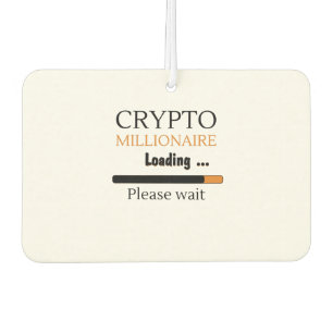 Désodorisant Pour Voiture Crypto Millionaire Loading funny trading nft