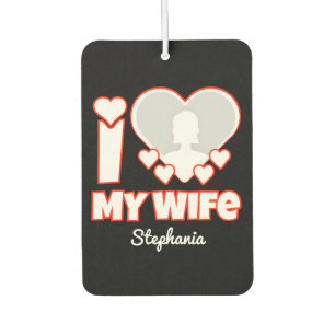 Désodorisant Pour Voiture Custom I Love My Wife - Ajouter Nom & Photo