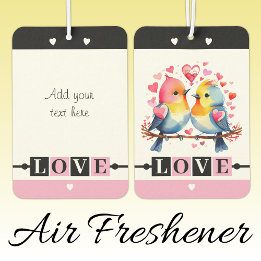 Désodorisant Pour Voiture Custom text lovebirds romantic Valentine pink
