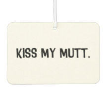 Embrasse Mon Mutt Car Air Freshener