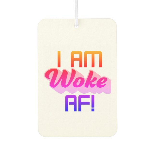 Désodorisant Pour Voiture Je suis Woke AF ! (Devant)