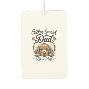 Désodorisant Pour Voiture La vie de papa Cocker Spaniel est rude Vintage T-s