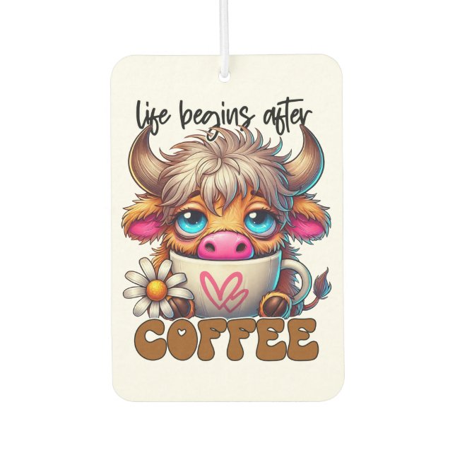 Désodorisant Pour Voiture Life Begins After Coffee  (Devant)