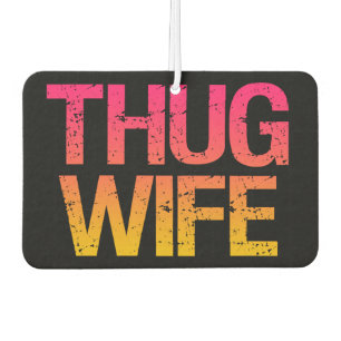 Désodorisant Pour Voiture Thug Femme drôle Voiture Airfresque