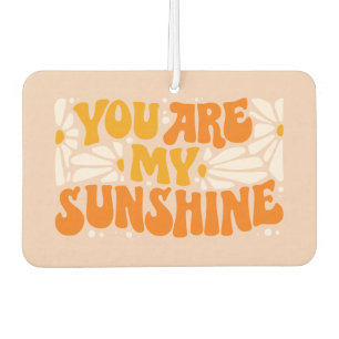 Désodorisant Pour Voiture Vous êtes mon Sunshine Super Graphisme