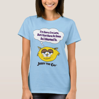 Désolé d'être en retard... Jerry Le T-shirt Chat