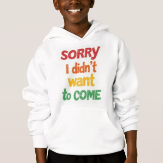 Désolé, je ne voulais pas venir T-shirts