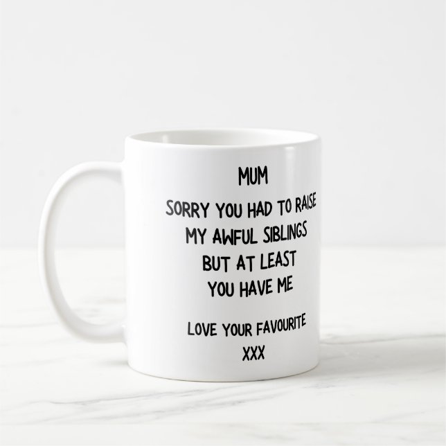 'Désolé pour la Mug de la Fête des mères de mes fr (Gauche)
