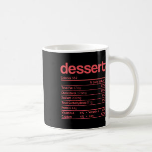 Dessert Nutrition Fact Funny Erntedank Christma Kaffeetasse