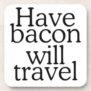 Dessous-de-verre Avoir Bacon va Voyage