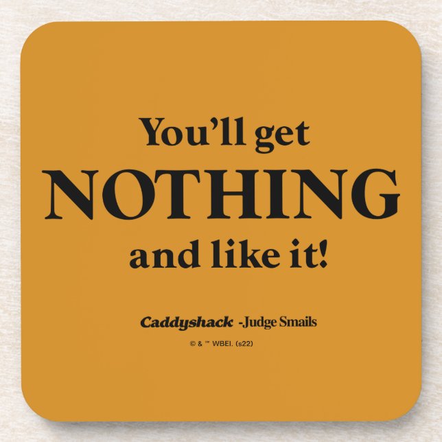 Dessous-de-verre Caddyshack | Vous n'obtiendrez rien et l'aimez! (Devant)