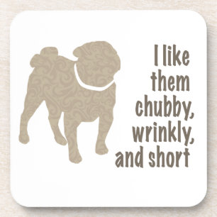 Dessous-de-verre Carlin - Je les aime Chubby, Wrinkly et Short