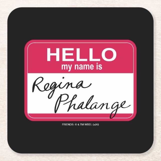 Dessous De Verre Carré AMIS™ | Bonjour Mon nom est Regina Phalange (Devant)
