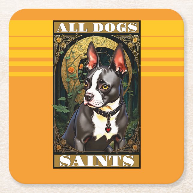 Dessous De Verre Carré Boston Terrier Tous les chiens sont des saints (Devant)